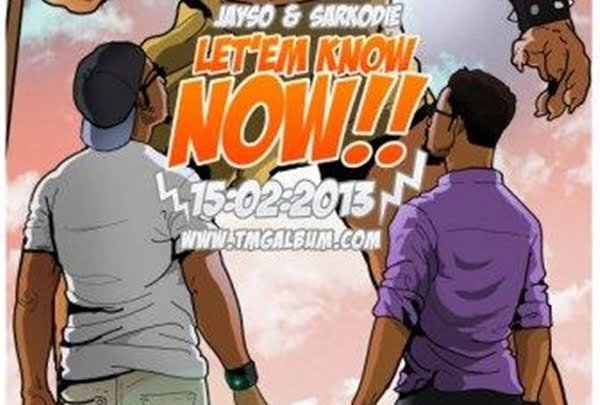 Video: Jayso Ft Sarkodie – Let’em Know Now