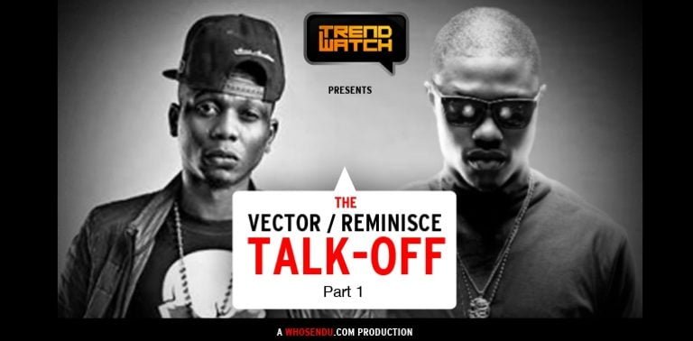 Video: The Vector/Reminisce Talk Off Part 1