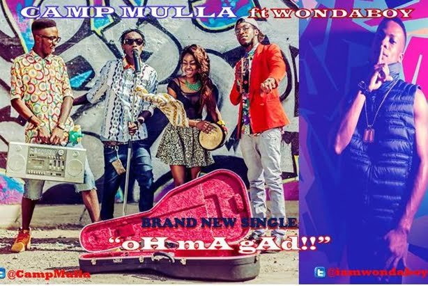 Video: Camp Mulla Ft Wonda Boy – Oh Ma Gad