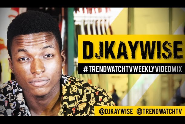 Video: DJ Kaywise/TrendWatchTv Weekly Video Mix