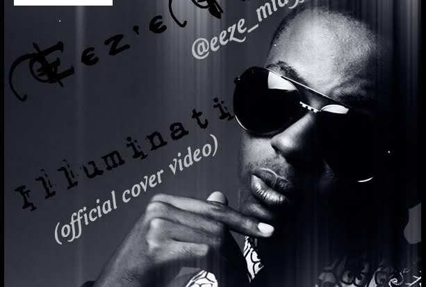 Video: Eez’e Miagy – iLLuminati (a Sakordie’s Cover)