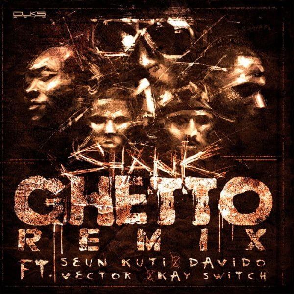 Video: Shank Ft Seun Kuti, Kay Switch, Vector & Davido – Ghetto (Remix)