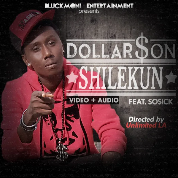 Dollar Son Ft SoSick - Shilekun